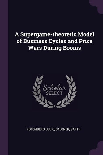 A Supergame-Theoretic Model of Business Cycles and Price Wars During Booms