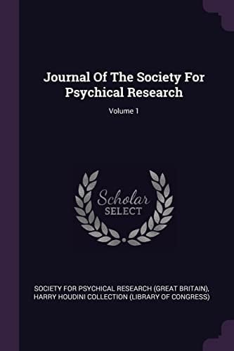 Journal Of The Society For Psychical Research; Volume 1