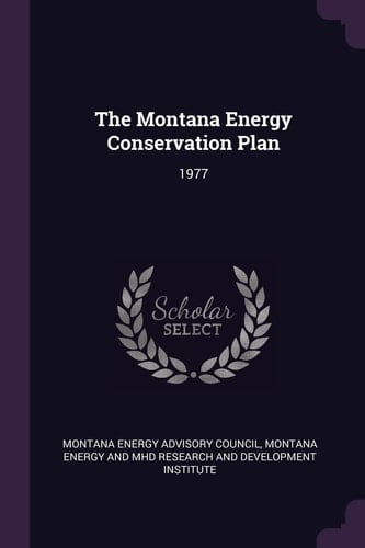 The Montana Energy Conservation Plan 1977