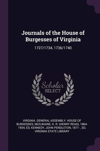 Journals of the House of Burgesses of Virginia 1727/1734, 1736/1740
