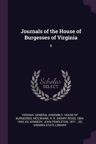 Journals of the House of Burgesses of Virginia 6