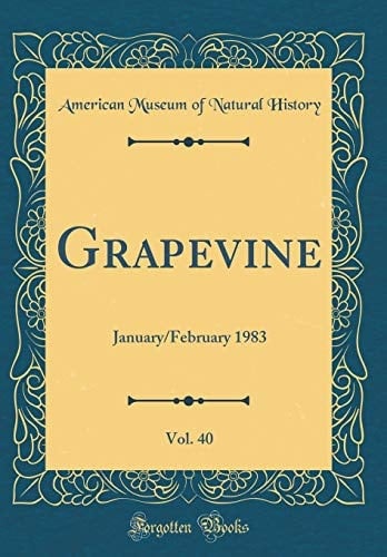 Grapevine, Vol. 40 January/February 1983 (Classic Reprint)