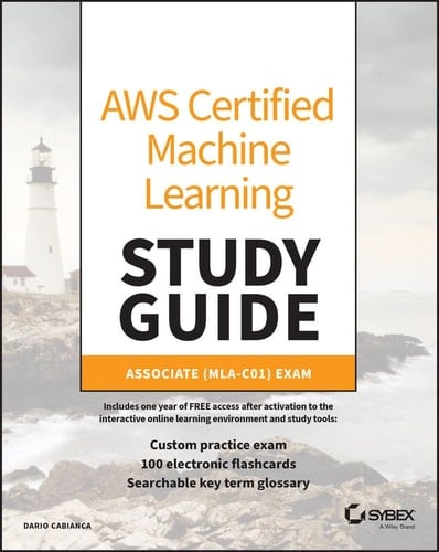 AWS Certified Machine Learning Engineer Study Guide Associate (MLA-C01) Exam