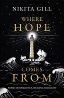 Where Hope Comes From Healing poetry for the heart, mind and soul