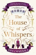 The House of Whispers The thrilling new novel from the bestselling author of The Clockwork Girl!
