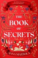 The Book of Secrets The Dark and Dazzling New Book from the Author of the Clockwork Girl!