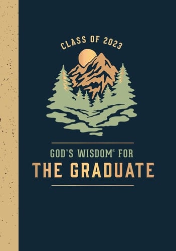 God's Wisdom for the Graduate: Class of 2023 - Mountain New King James Version