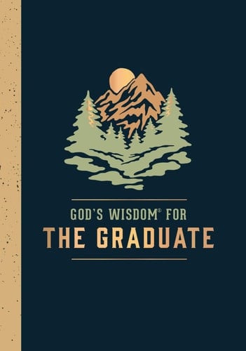 God's Wisdom for the Graduate Class of 2024 Mountain : New King James Version