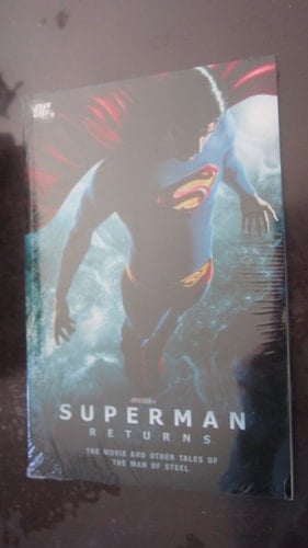 Superman Returns The Movie and Other Tales of the Man of Steel