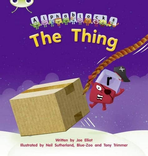 Bug Club Phonics - Phase 3 Unit 8: Alphablocks the Thing