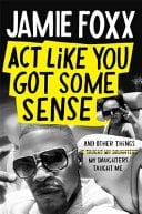 ACT LIKE YOU GOT SOME SENSE.