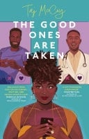 The Good Ones are Taken A totally hilarious (and delicious) friends-to-lovers romance