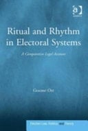 Ritual and Rhythm in Electoral Systems A Comparative Legal Account (Ebk)