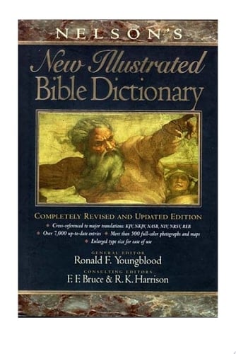Nelson's New Illustrated Bible Manners and Customs How the People of the Bible Really Lived