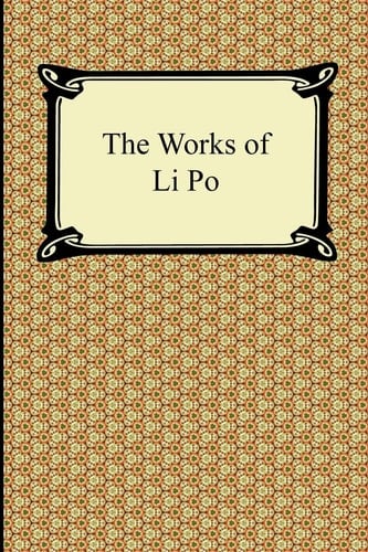 The Works of Li Po