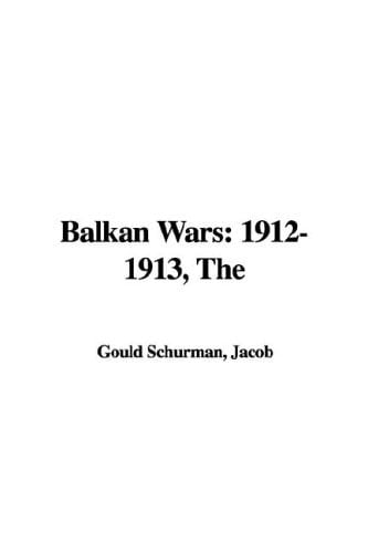 The Balkan Wars 1912-1913