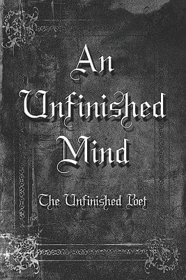 An Unfinished Mind