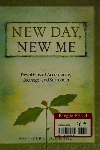 New Day, New Me Devotions of Acceptance, Courage, and Surrender