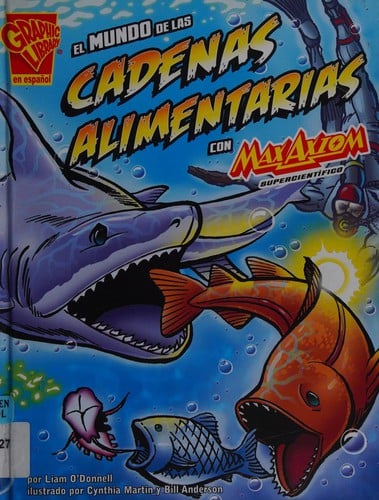 El mundo de las cadenas alimentarias con Max Axiom, supercientífico