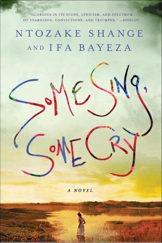 Some Sing, Some Cry A Novel