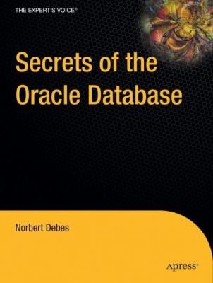 Secrets Of The Oracle Database
