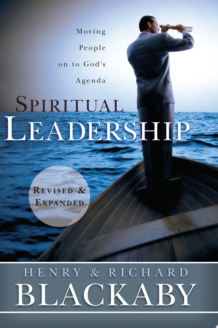 Spiritual Leadership Moving People on to God's Agenda