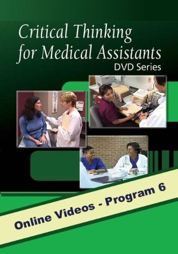 Critical Thinking for Medical Assistants Medical Assessment in the Physician's Office with Closed Caption