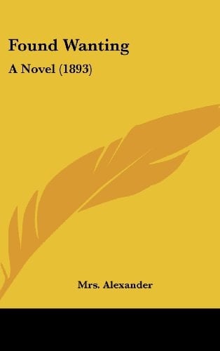 Found Wanting A Novel (1893)