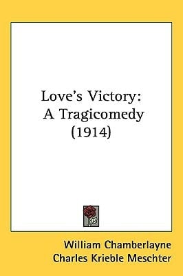 Love's Victory A Tragicomedy (1914)