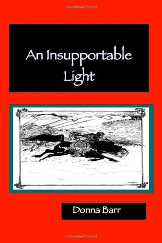 An Insupportable Light