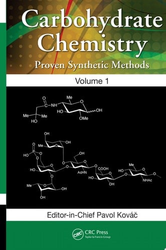 Carbohydrate Chemistry Proven Synthetic Methods
