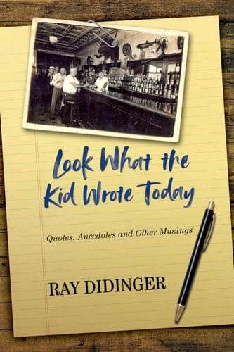 Look What the Kid Wrote Today Quotes, Anecdotes and Other Musings