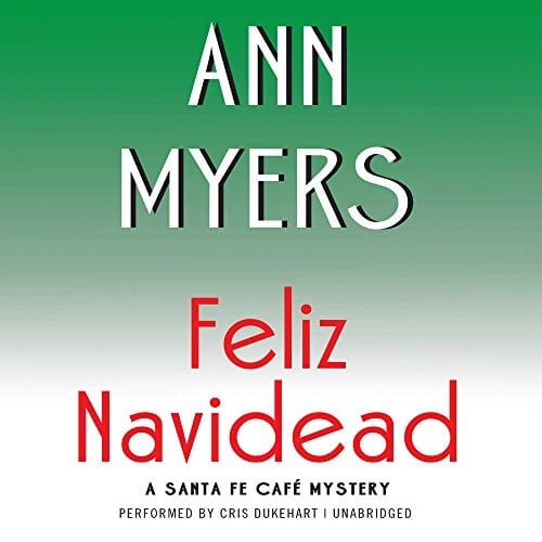 Feliz Navidead Lib/E: A Santa Fe Cafe Mystery (Santa Fe Cafe Mysteries)