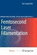 Femtosecond Laser Filamentation
