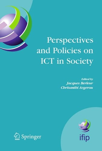 Perspectives and Policies on ICT in Society An IFIP TC9 (Computers and Society) Handbook