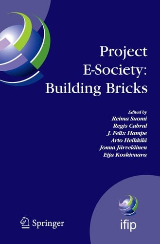 Project E-Society: Building Bricks 6th IFIP Conference on e-Commerce, e-Business and e-Government (I3E 2006), October 11-13, 2006, Turku, Finland