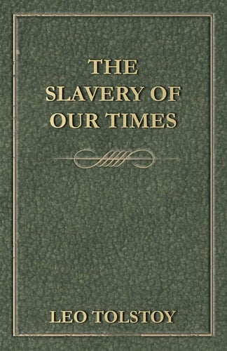 The Slavery of Our Times