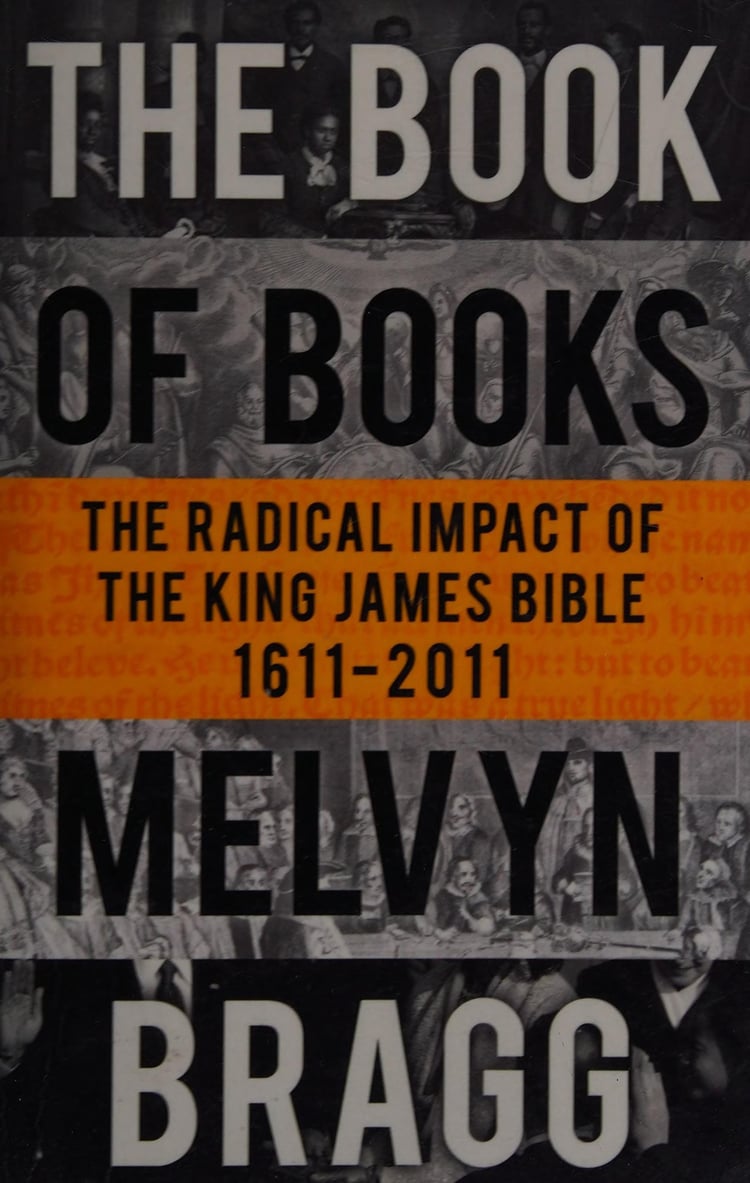 The Book of Books The Radical Impact of the King James Bible, 1611-2011