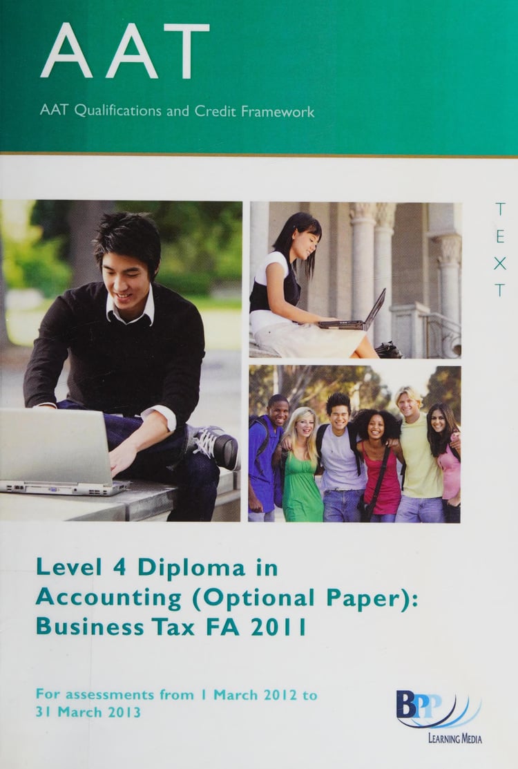 AAT Qualifications and Credit Framework, for Assessments from 1 March 2012 to 31 March 2013 Level 4 Diploma in Accounting (optional paper).. Business tax, FA 2011