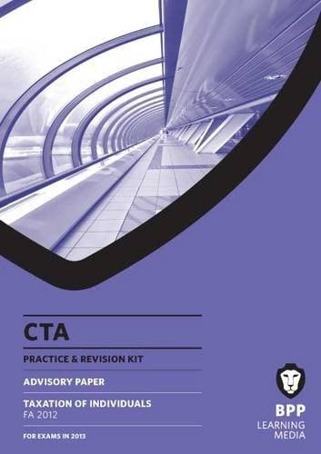 CTA Advisory Paper, for Exams in May and November 2013 Taxation of individuals, FA 2012