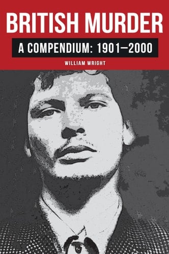 British Murder A Compendium 1901-2000