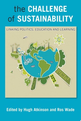 The challenge of sustainability Linking politics, education and learning