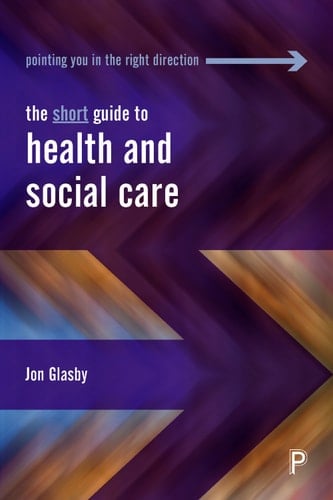 The Short Guide to Health and Social Care