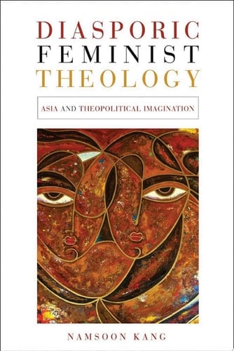 Diasporic Feminist Theology Asia and Thopolitical Imagination