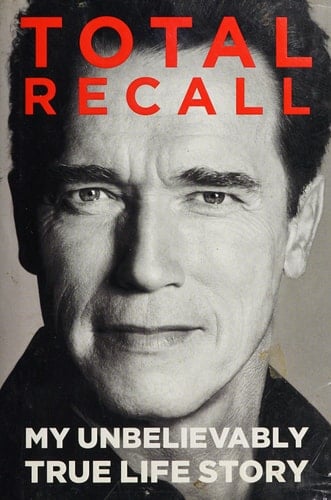 Total Recall My Unbelievably True Life Story