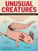 Unusual Creatures A Mostly Accurate Account of Some of Earth's Strangest Animals