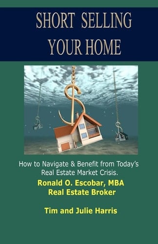 Short Selling Your Home How to Navigate and Benefit from Today's Real Estate Market Crash