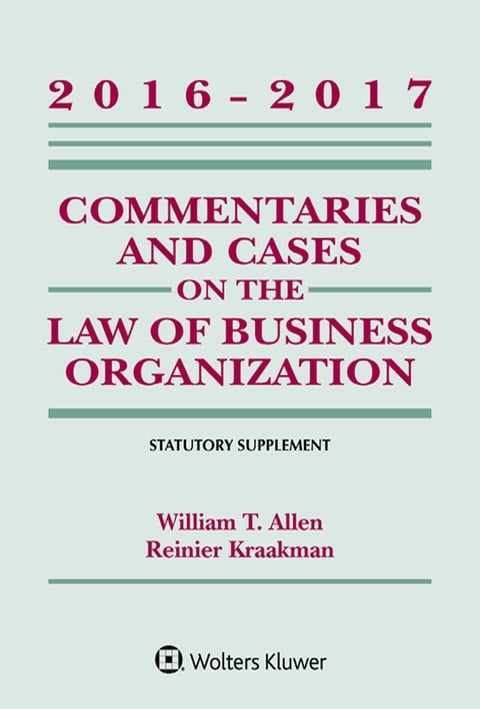 Commentaries and Cases on the Law of Business Organizations: 2016-2017 Statutory Supplement (Supplements)