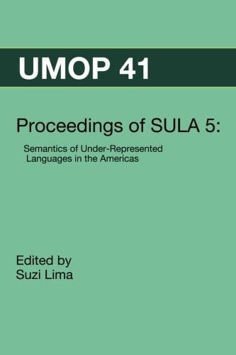 Proceedings of SULA 5: Semantics of Under-Represented Languages in the Americas