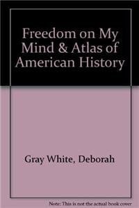 Freedom on My Mind + Atlas of American History